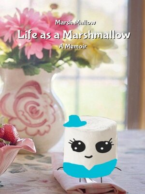 cover image of Life as a Marshmallow